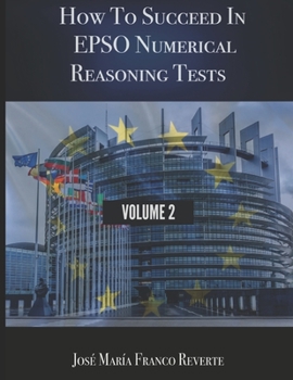 Paperback How to succeed in EPSO numerical reasoning tests, volume 2 Book