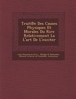 Paperback Trait E Des Causes Physiques Et Morales Du Rire Relativement La L'Art de L'Exciter [French] Book