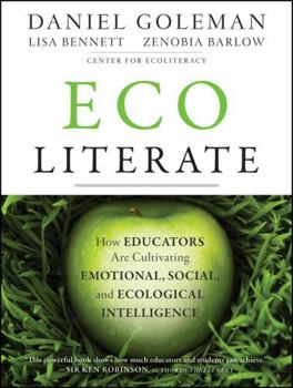 Paperback Ecoliterate: How Educators Are Cultivating Emotional, Social, and Ecological Intelligence Book