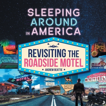 Paperback Sleeping Around in America: Revisiting the Roadside Motel Book