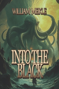 Into The Black: Tales of Lovecraftian Terror