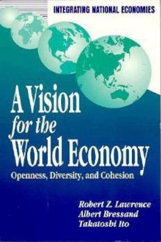 Paperback A Vision for the World Economy: Openness, Diversity, and Cohesion Book