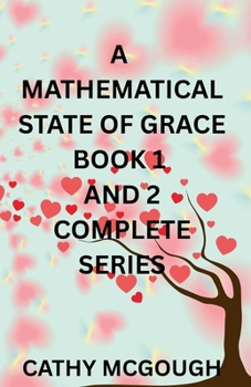 A Mathematical State of Grace Book 1 and 2 Complete Series: Fragment; Finale Fusion