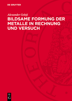 Hardcover Bildsame Formung Der Metalle in Rechnung Und Versuch [German] Book