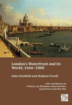 Hardcover London's Waterfront and Its World, 1666-1800 Book