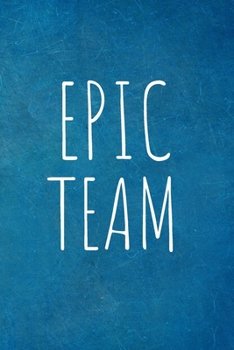 Paperback Epic Team: Work Christmas Gifts For Staff- Lined Blank Notebook Journal Book