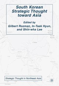 South Korean Strategic Thought toward Asia (Strategic Thought in Northeast Asia) - Book  of the Strategic Thought in Northeast Asia