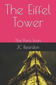 The Eiffel Tower: The Paris Icon