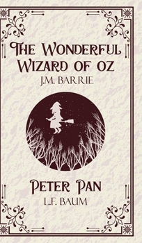 The Wonderful Wizard of oz & Peter Pan