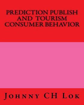 Paperback Prediction Publish And Tourism Consumer Behavior Book