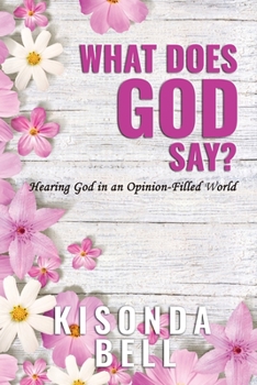 Paperback What Does God Say?: Hearing God in an Opinion-Filled World [Large Print] Book