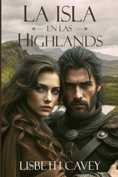 Paperback La isla en las Highlands: un romance en las Tierras Altas [Spanish] Book