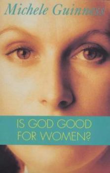 Paperback Is God Good for Women? Book