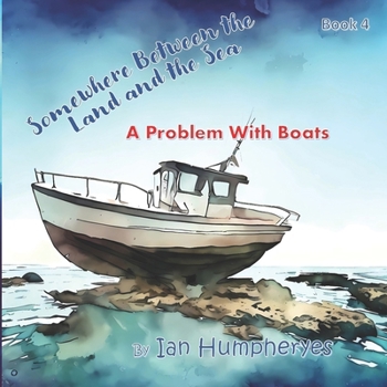 Paperback Somewhere Between the Land and the Sea: A Problem With Boats Book