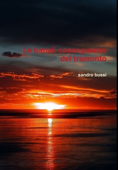 Hardcover Le banali conseguenze del tramonto [Italian] Book