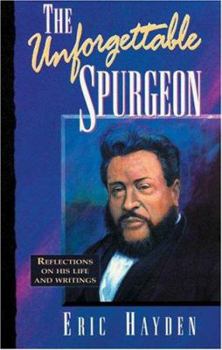 Paperback The Unforgettable Spurgeon: Reflections on His Life and Writings Book