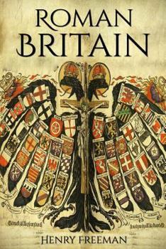 Paperback Roman Britain: A History From Beginning to End (Booklet) Book