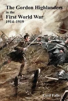 Paperback Gordon Highlanders in the First World War Book