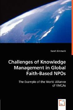 Paperback Challenges of Knowledge Management in Global Faith-Based NPOs Book