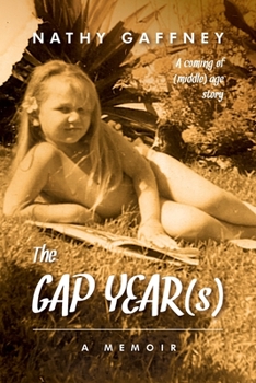 Paperback The Gap Year(s): Because sometimes it takes more than one. Book