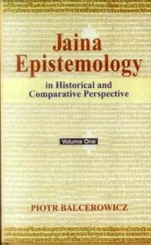 Hardcover Jaina Epistemology in Historical and Comparative Perspective (2 Vol. Set) Book