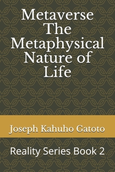 Paperback Metaverse: The Metaphysical Nature of Life: Seeing into Creation Book