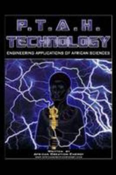 Paperback P.T.A.H. TECHNOLOGY: Engineering Applications of African Sciences Book