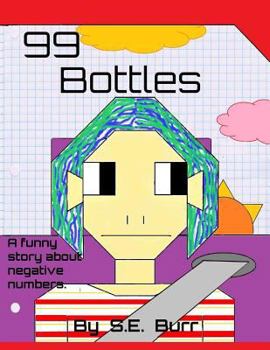 Paperback 99 Bottles: A Funny Story About Negative Numbers Book