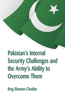 Hardcover Pakistan's Internal Security Challenges and The Army's Ability to Overcome Them Book