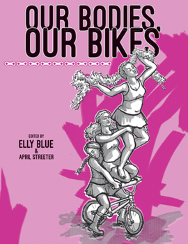 Paperback Our Bodies, Our Bikes Book