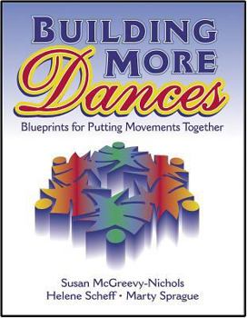 Paperback Building More Dances: Blueprints for Putting Movements Together Book