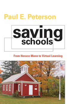 Paperback Saving Schools: From Horace Mann to Virtual Learning Book