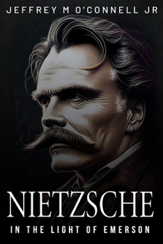 Paperback Reading Nietzsche in the Light of Emerson Book