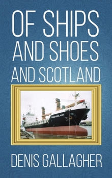 Hardcover Of Ships and Shoes and Scotland Book