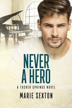 Never a Hero - Book #5 of the Tucker Springs