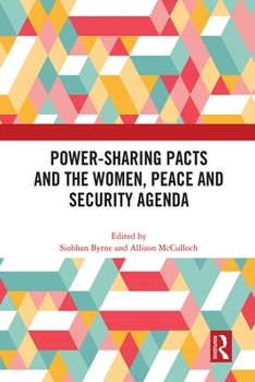 Paperback Power-Sharing Pacts and the Women, Peace and Security Agenda Book