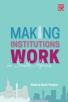Paperback Making Institutions Work in South Africa Book
