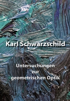Paperback Untersuchungen zur geometrischen Optik [German] Book
