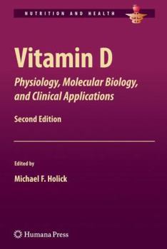Hardcover Vitamin D: Physiology, Molecular Biology, and Clinical Applications Book