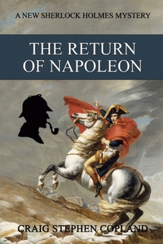 The Return of Napoleon - Book #36 of the New Sherlock Holmes Mysteries