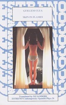 Paperback Skin in Flames (Estreno Contemporary Spanish Plays, 31) Book