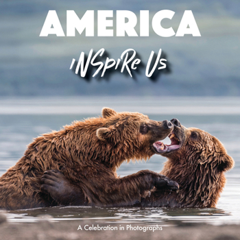 Hardcover America Inspire Us: A Celebration in Photographs Book