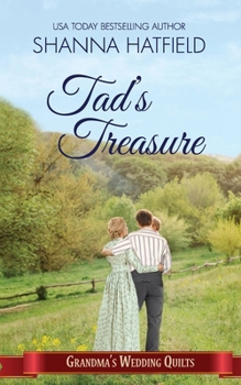 Tad's Treasure - Book #11 of the Grandma's Wedding Quilts