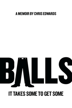 Paperback Balls: It Takes Some to Get Some Book
