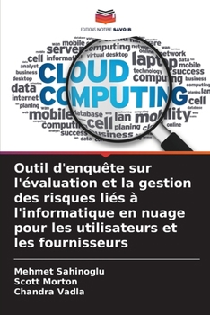 Paperback Outil d'enquête sur l'évaluation et la gestion des risques liés à l'informatique en nuage pour les utilisateurs et les fournisseurs [French] Book