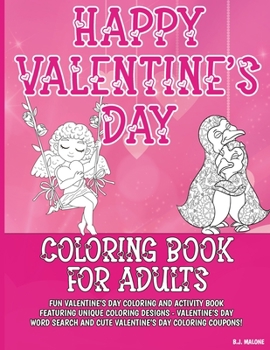Valentine's Day Coloring Book For Adults: Mandala Animals, Cupids, Valentine's Word Search and More!