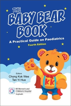 Paperback Baby Bear Book, The: A Practical Guide on Paediatrics (Fourth Edition) Book