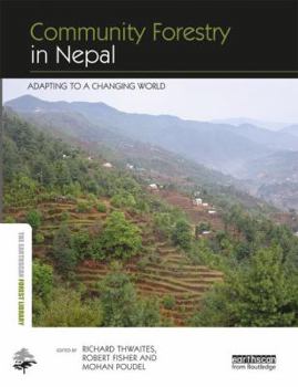 Hardcover Community Forestry in Nepal: Adapting to a Changing World Book