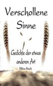 Paperback Verschollene Sinne: Gedichte der etwas anderen Art [German] Book