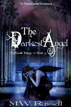 The Darkest Angel - Book #3 of the Castle